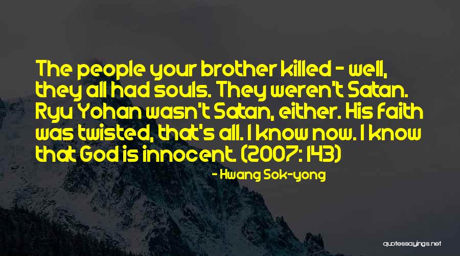 Yohan Quotes By Hwang Sok-yong Yohan Quotes By Hwang Sok-yong