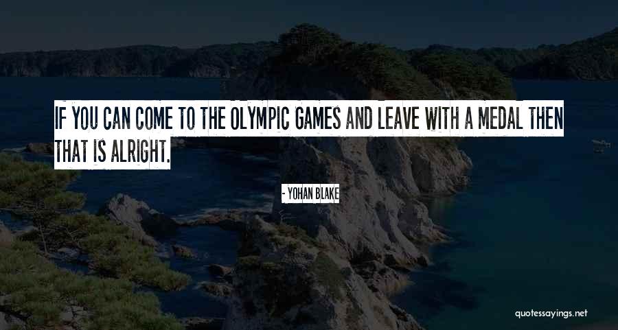 Yohan Quotes By Yohan Blake Yohan Quotes By Yohan Blake