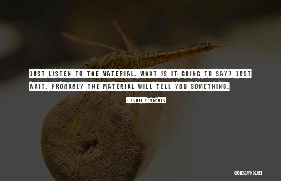 Yohji Quotes By Yohji Yamamoto Yohji Quotes By Yohji Yamamoto