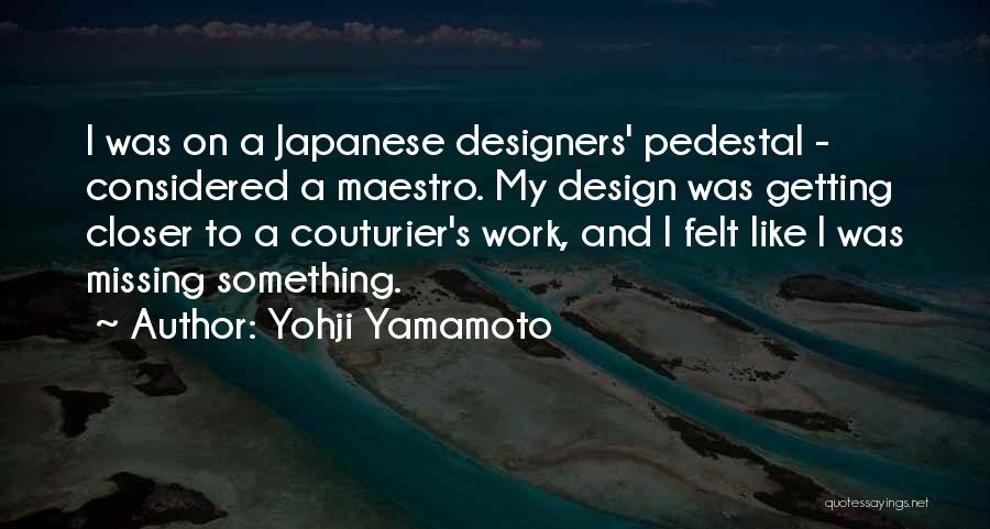 Yohji Yamamoto Quotes 1518944
