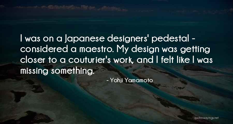 Yohji Yamamoto Quotes 1518944