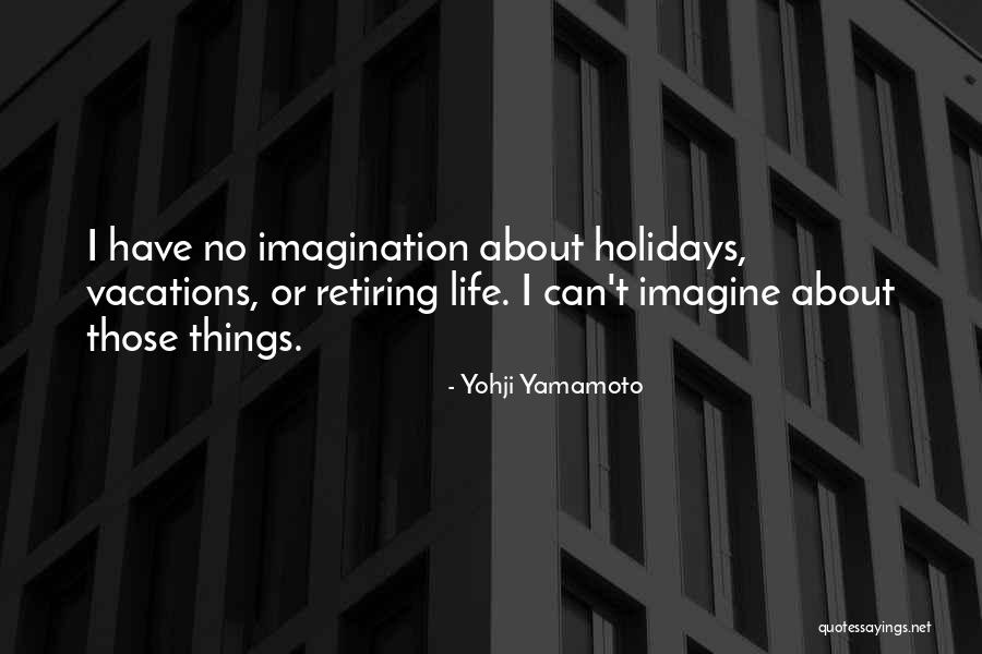 Yohji Yamamoto Quotes 989286