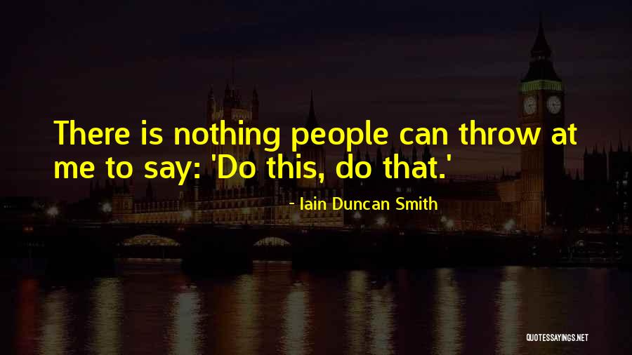 Yohs Quotes By Iain Duncan Smith