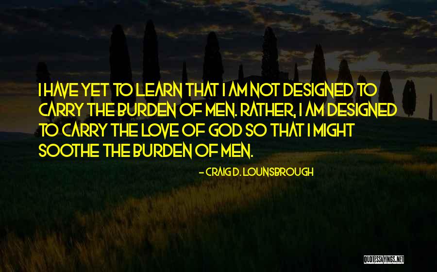 Yoke Quotes By Craig D. Lounsbrough