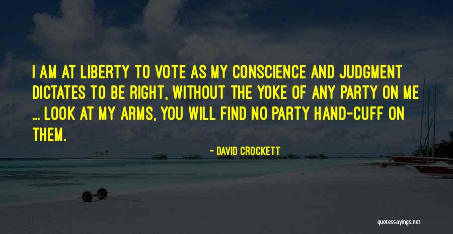 Yoke Quotes By David Crockett