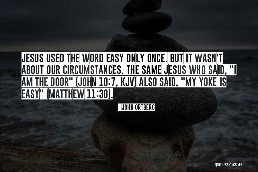 Yoke Quotes By John Ortberg