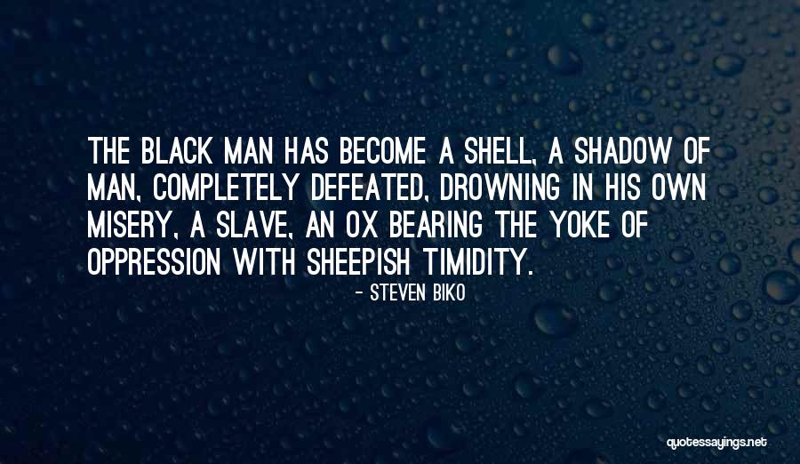 Yoke Quotes By Steven Biko