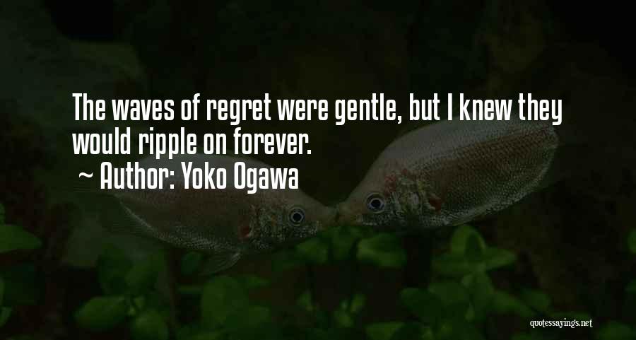 Yoko Ogawa Quotes 447838
