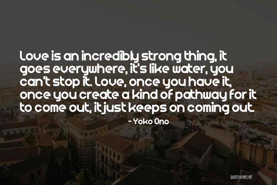Yoko Ono Love Quotes By Yoko Ono Yoko Ono Love Quotes By Yoko Ono