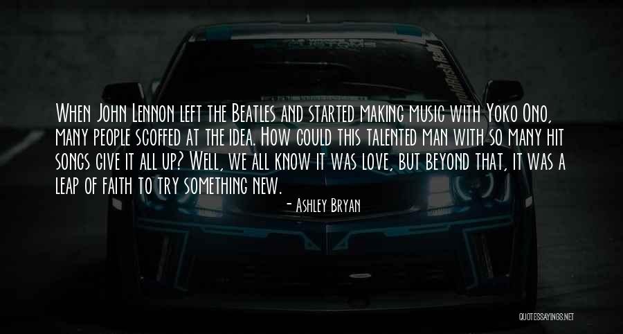 Yoko Ono Songs Quotes By Ashley Bryan Yoko Ono Songs Quotes By Ashley Bryan