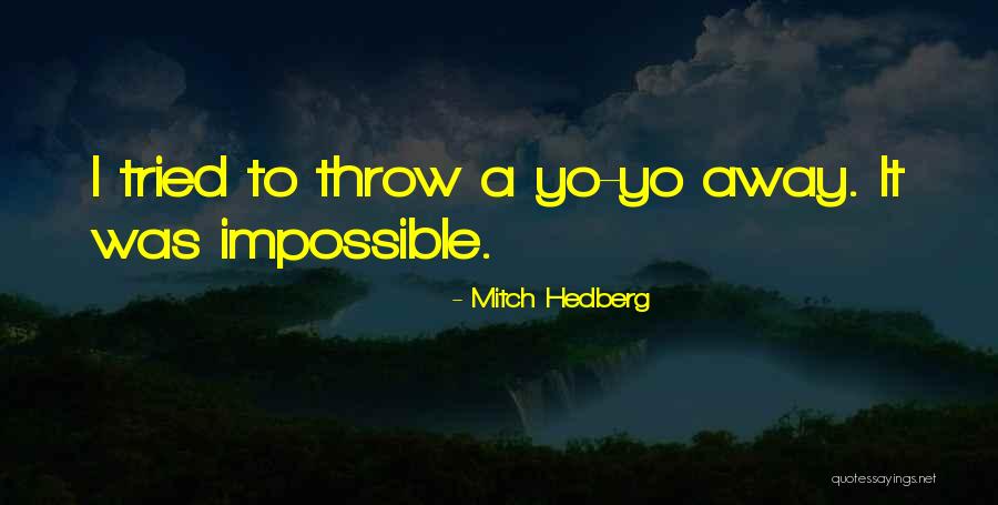 Yokomi Elementary Quotes By Mitch Hedberg Yokomi Elementary Quotes By Mitch Hedberg