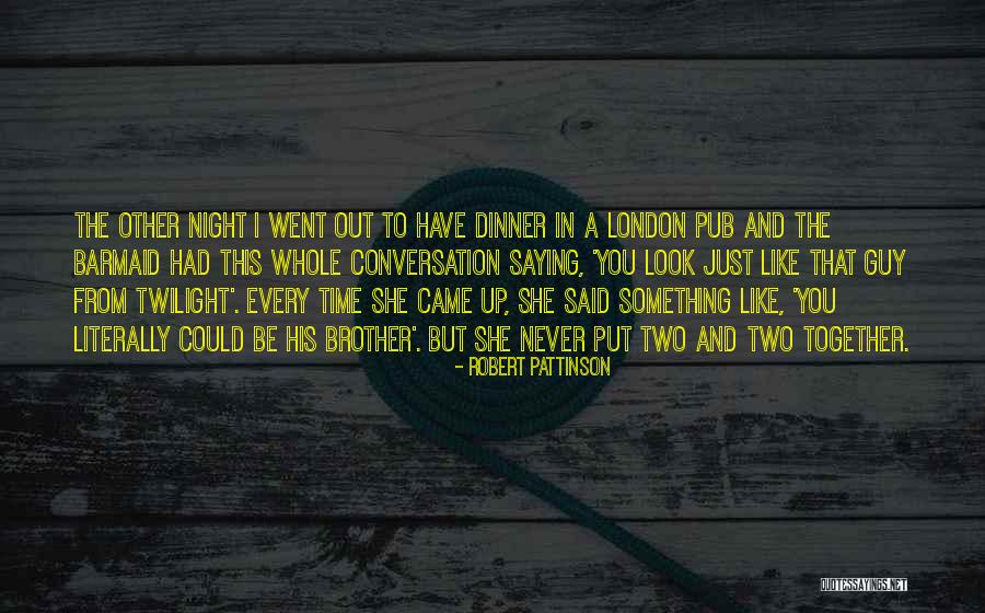 Yokouchi Akira Quotes By Robert Pattinson Yokouchi Akira Quotes By Robert Pattinson