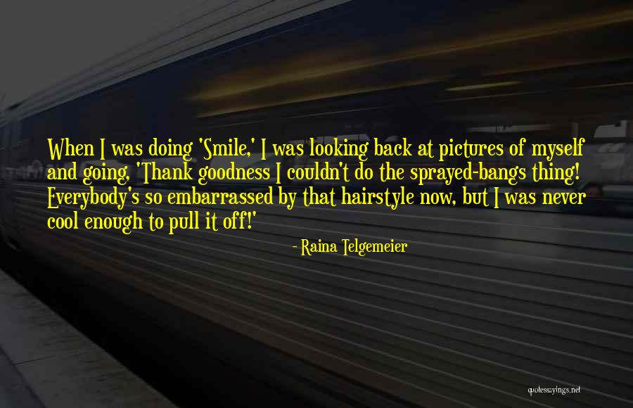 Yokozawa No Baai Quotes By Raina Telgemeier Yokozawa No Baai Quotes By Raina Telgemeier