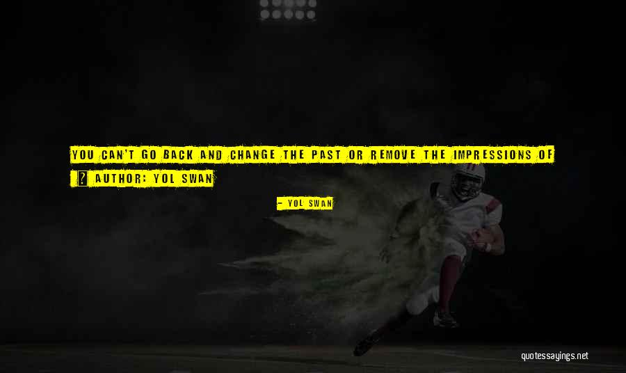 Yol Swan Quotes 699007 Yol Swan Quotes 699007