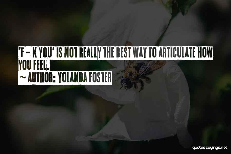 Yolanda Foster Quotes 1166983