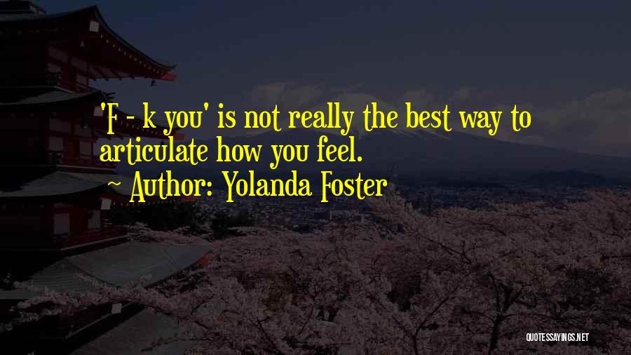 Yolanda Quotes By Yolanda Foster