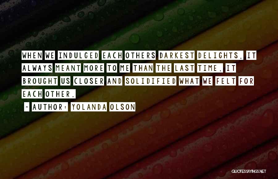 Yolanda Quotes By Yolanda Olson