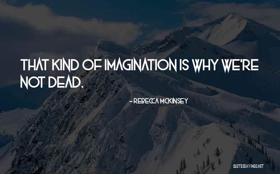 Yolla Tarkan Quotes By Rebecca McKinsey Yolla Tarkan Quotes By Rebecca McKinsey