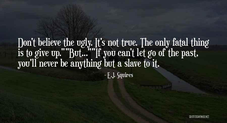 Yollara D St M Quotes By E.J. Squires Yollara D St M Quotes By E.J. Squires
