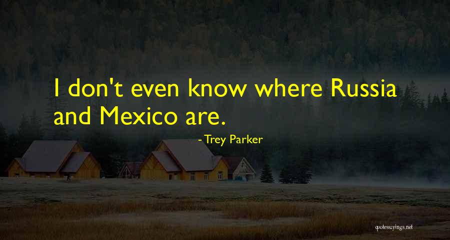 Yollarda Quotes By Trey Parker Yollarda Quotes By Trey Parker