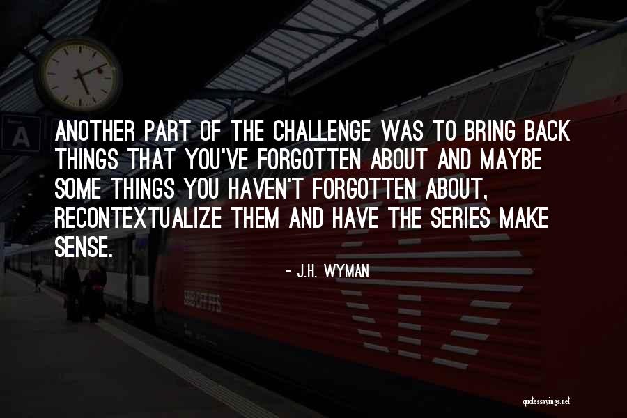 Yolox Chitl Bustamante Diez Quotes By J.H. Wyman Yolox Chitl Bustamante Diez Quotes By J.H. Wyman