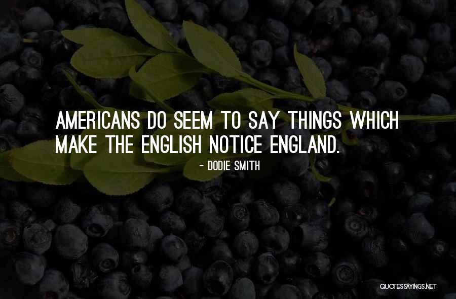 Yolsuzlukla Quotes By Dodie Smith Yolsuzlukla Quotes By Dodie Smith