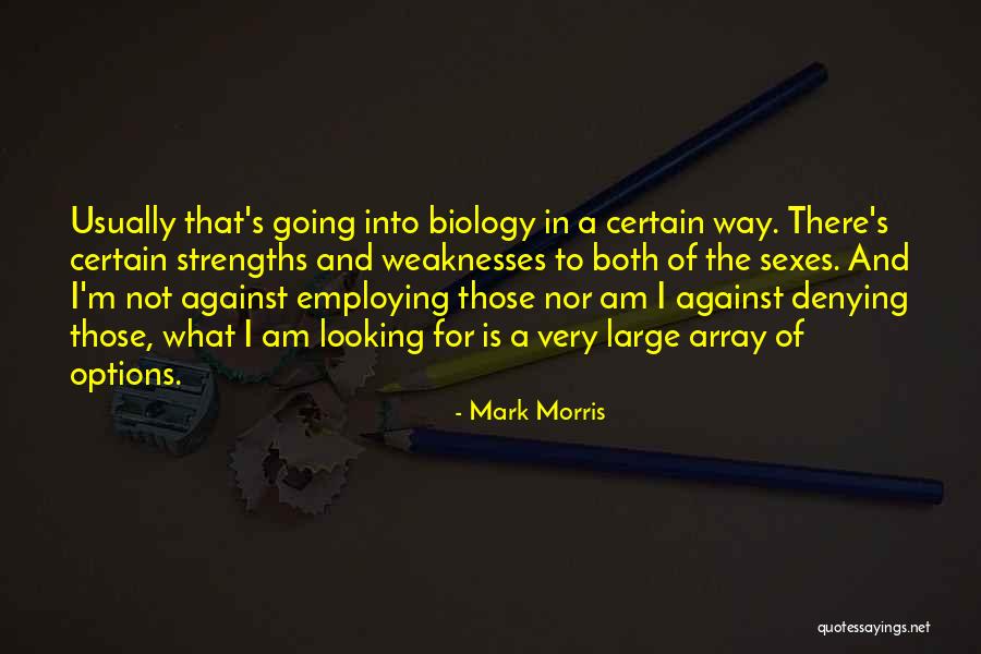 Yoluna Halilar Quotes By Mark Morris Yoluna Halilar Quotes By Mark Morris