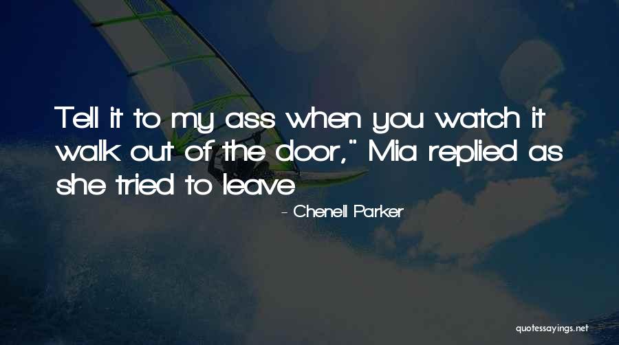 Yolunu Beklemek Quotes By Chenell Parker Yolunu Beklemek Quotes By Chenell Parker