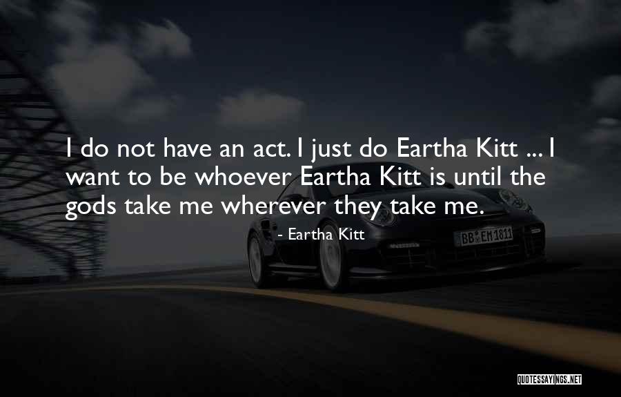 Yomenik Quotes By Eartha Kitt Yomenik Quotes By Eartha Kitt