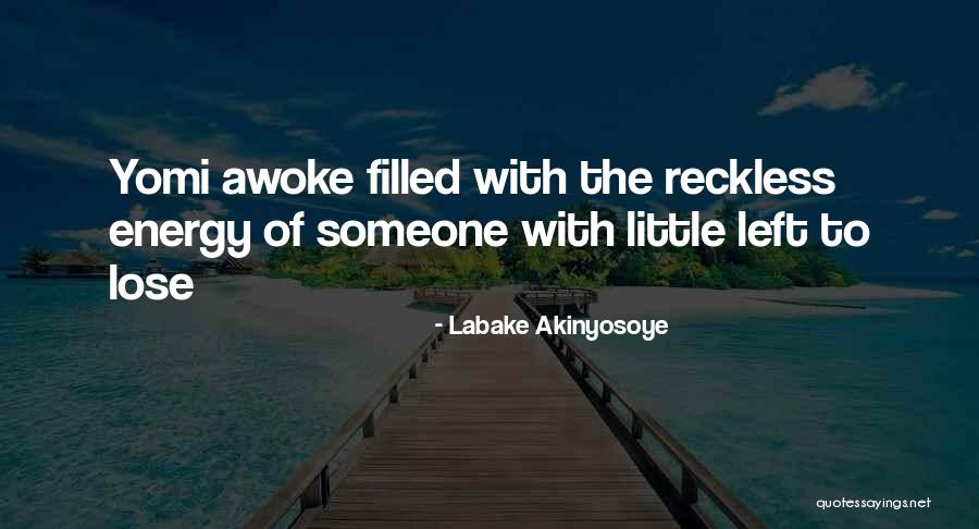Yomi Yomi Quotes By Labake Akinyosoye Yomi Yomi Quotes By Labake Akinyosoye
