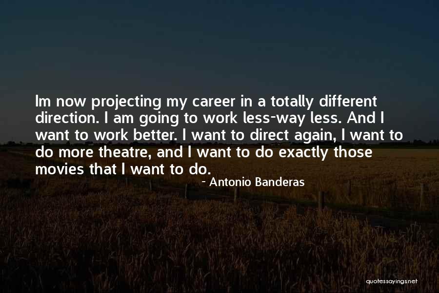 Yomtov Naomi Quotes By Antonio Banderas Yomtov Naomi Quotes By Antonio Banderas
