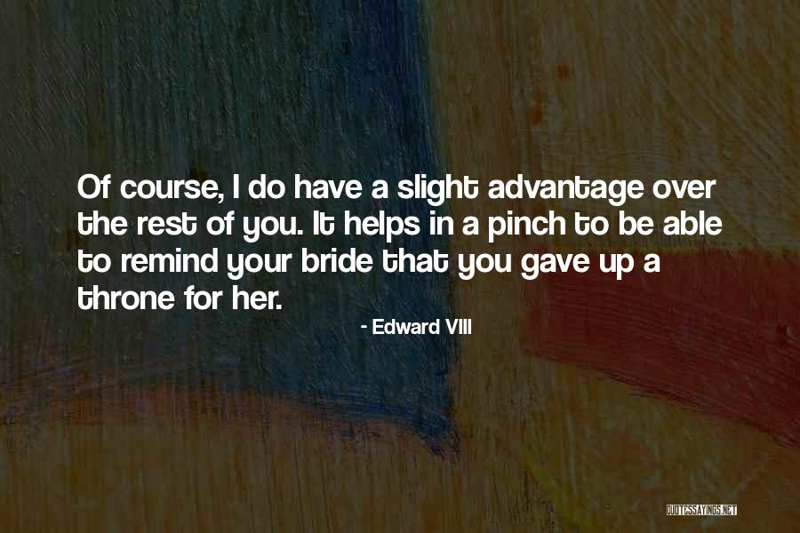 Yonaira Quotes By Edward VIII Yonaira Quotes By Edward VIII
