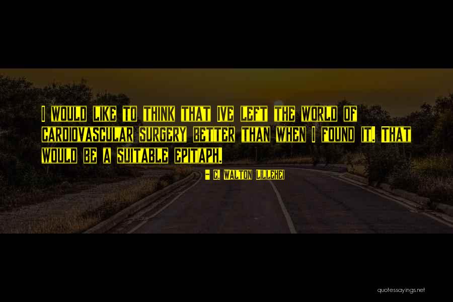Yonas Hagos Quotes By C. Walton Lillehei Yonas Hagos Quotes By C. Walton Lillehei