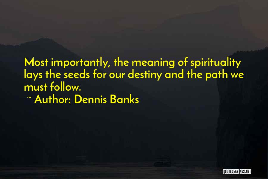 Yondelis Quotes By Dennis Banks