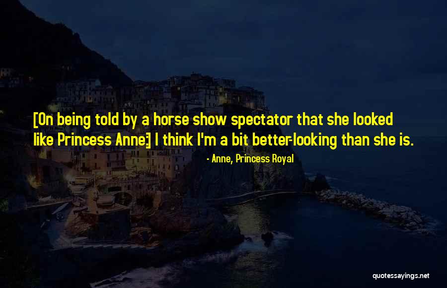 Yonder Nc Quotes By Anne, Princess Royal Yonder Nc Quotes By Anne, Princess Royal