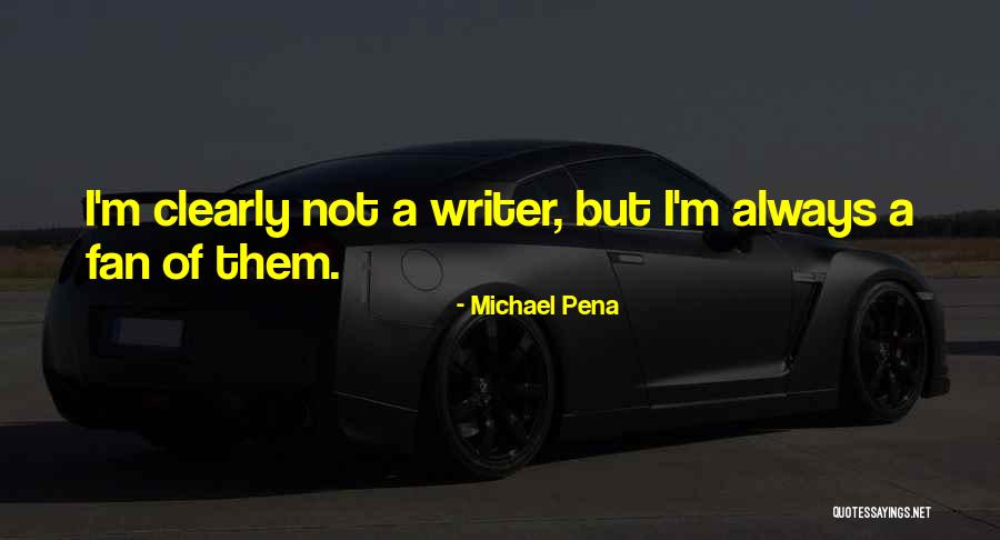 Yonder Nc Quotes By Michael Pena Yonder Nc Quotes By Michael Pena