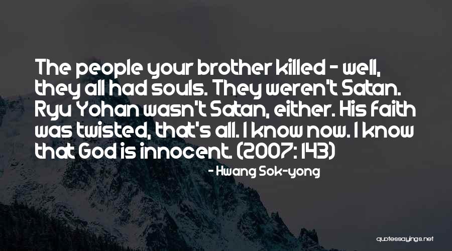 Yong Quotes By Hwang Sok-yong Yong Quotes By Hwang Sok-yong