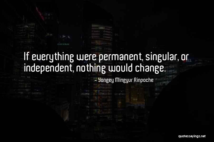 Yongey Rinpoche Quotes By Yongey Mingyur Rinpoche Yongey Rinpoche Quotes By Yongey Mingyur Rinpoche