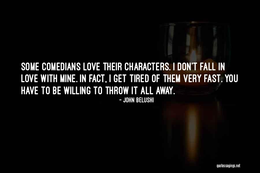 Yongkang Street Quotes By John Belushi Yongkang Street Quotes By John Belushi