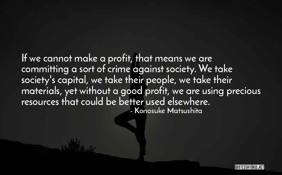Yongning Monastery Quotes By Konosuke Matsushita