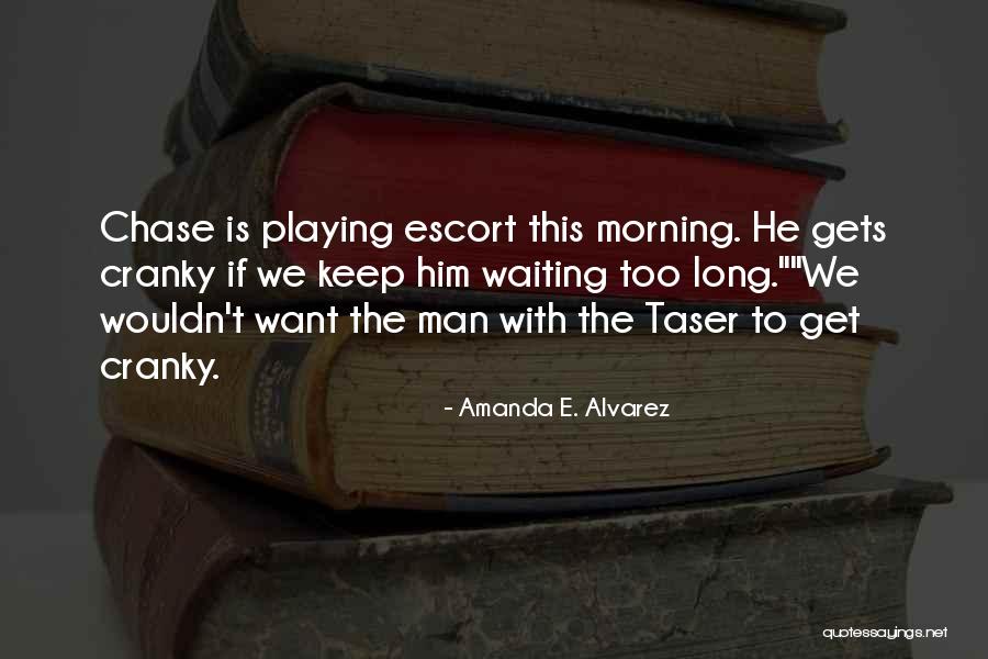 Yongqiang Chang Quotes By Amanda E. Alvarez