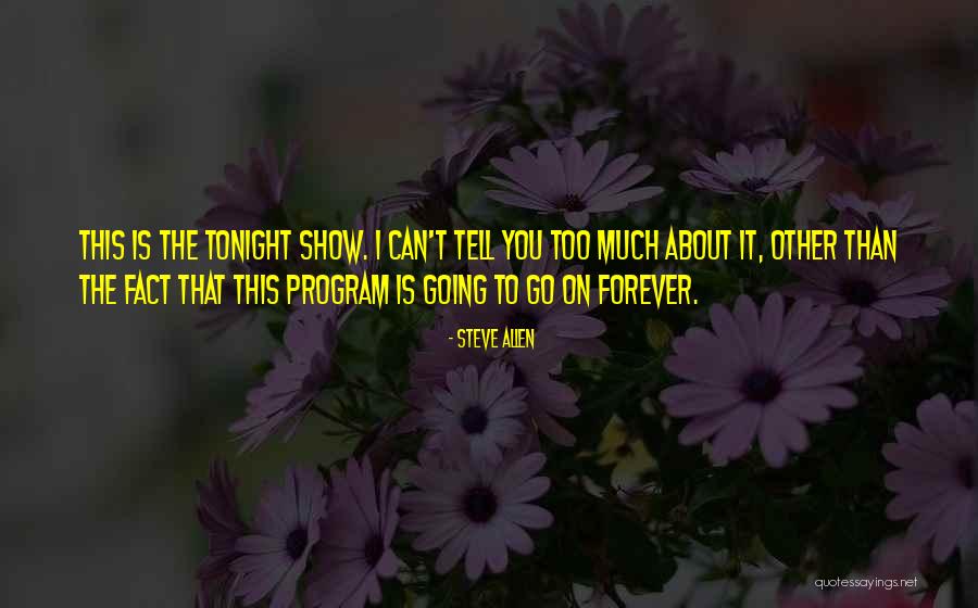 Yonyon Quotes By Steve Allen Yonyon Quotes By Steve Allen