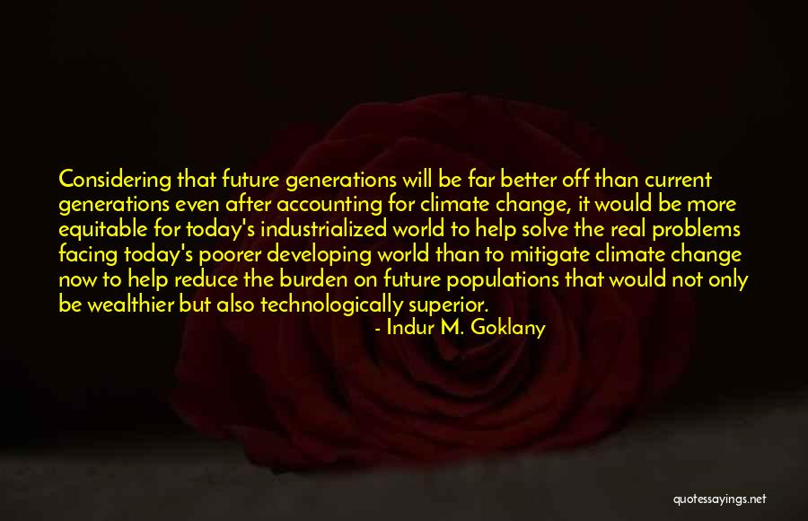 Yoomi Chin Quotes By Indur M. Goklany Yoomi Chin Quotes By Indur M. Goklany