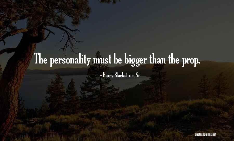Yoona Famous Quotes By Harry Blackstone, Sr.