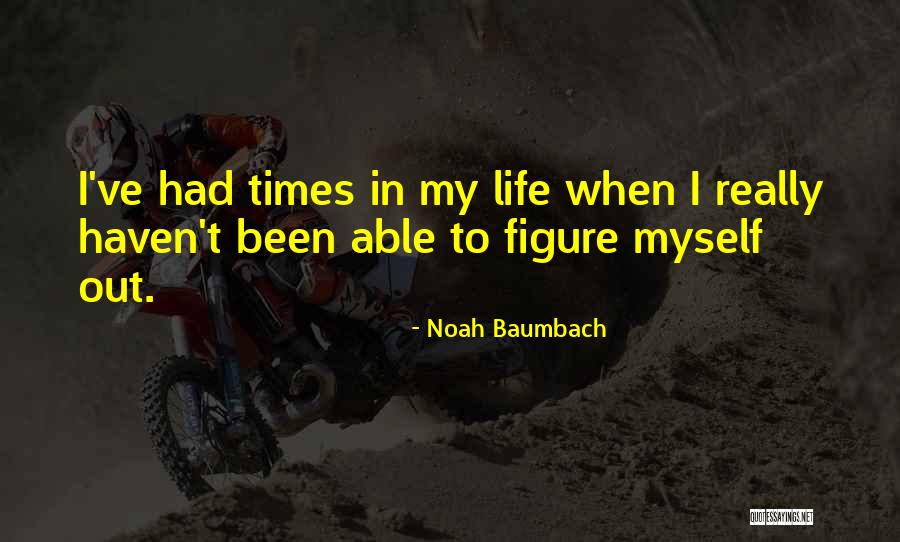 Yoorz Quotes By Noah Baumbach Yoorz Quotes By Noah Baumbach