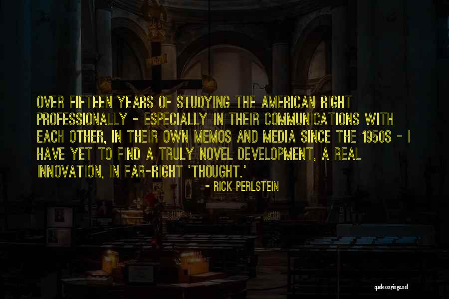 Yoorz Quotes By Rick Perlstein Yoorz Quotes By Rick Perlstein