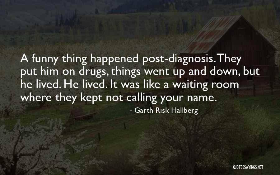 Yopping Quotes By Garth Risk Hallberg Yopping Quotes By Garth Risk Hallberg