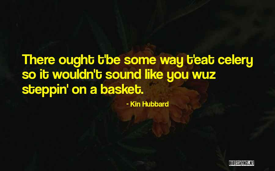 Yordanis Diez Quotes By Kin Hubbard Yordanis Diez Quotes By Kin Hubbard