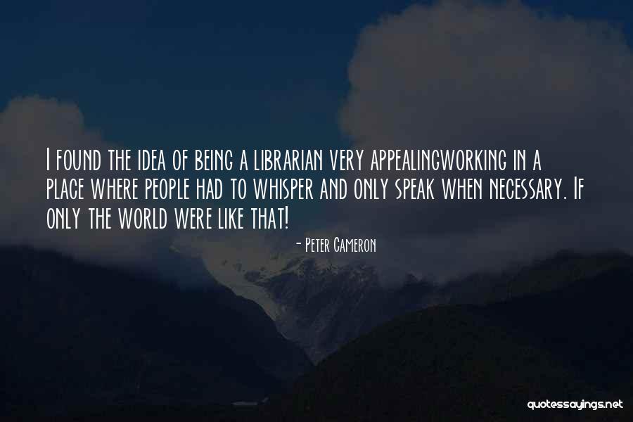 Yordanova Quotes By Peter Cameron Yordanova Quotes By Peter Cameron