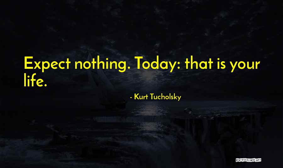 Yordim Quotes By Kurt Tucholsky Yordim Quotes By Kurt Tucholsky